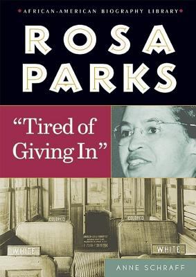 Rosa Parks : "tired of giving in"