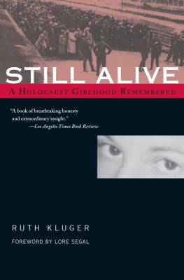 Still alive : a Holocaust girlhood remembered
