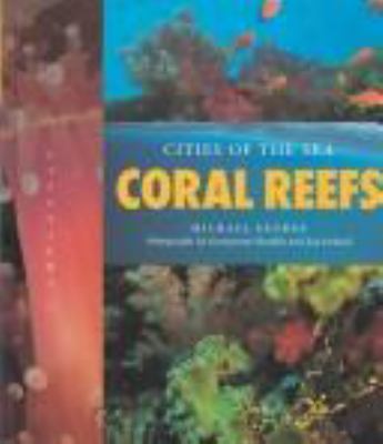Coral reefs : cities of the sea