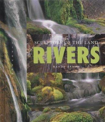 Rivers : sculptors of the land