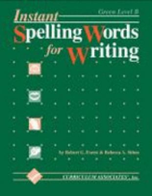 Instant spelling words for writing : green level