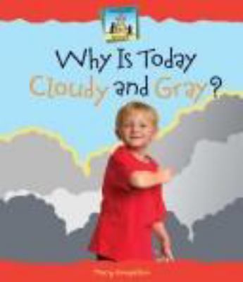 Why is today cloudy and gray?