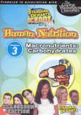 Human nutrition. : carbohydrates. Program 3, Macronutrients