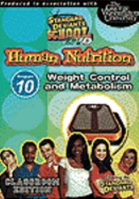 Human nutrition. Program 10, Weight control and metabolism