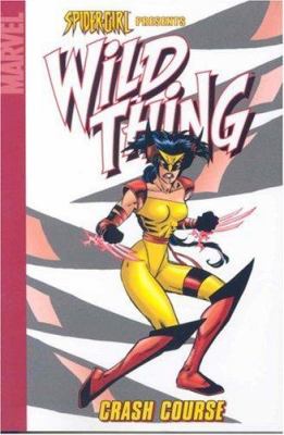 Spider-Girl presents Wild Thing : crash course