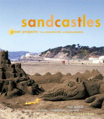 Sandcastles : great projects from mermaids to monuments