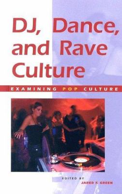 DJ, dance, and rave culture