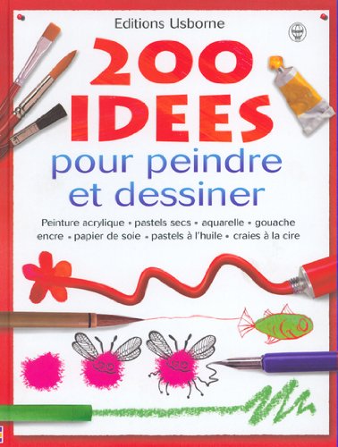 200 idées pour peindre et dessiner