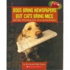 Dogs bring newspapers but cats bring mice : and other fascinating facts about animal behavior