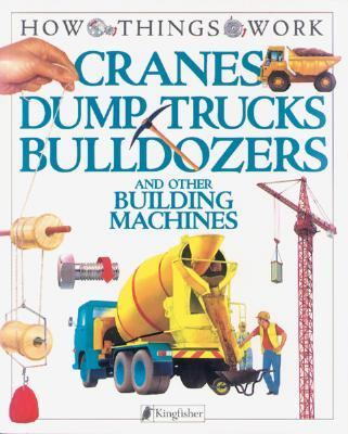 Cranes, dump trucks, bulldozers and other building machines