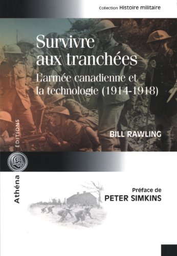 Survivre aux tranchées : l'armée canadienne et la technologie, 1914-1918