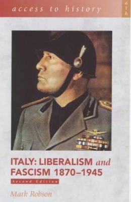 Italy : liberalism and fascism, 1870-1945