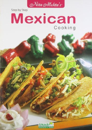 Nita Mehta's Mexican cooking