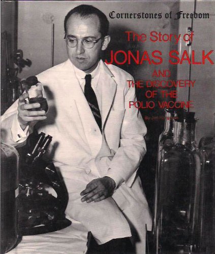 The story of Jonas Salk and the discovery of the polio vaccine