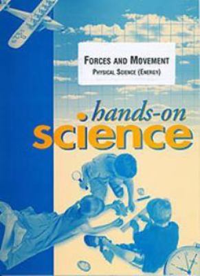 Hands-on science : forces and movement, physical science (energy)
