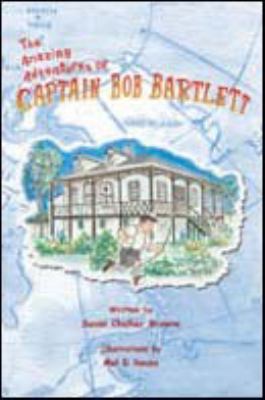 The amazing adventures of Captain Bob Bartlett