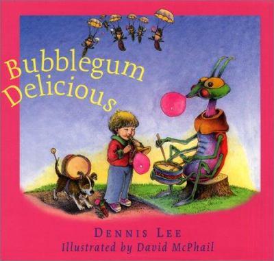 Bubblegum delicious : poems