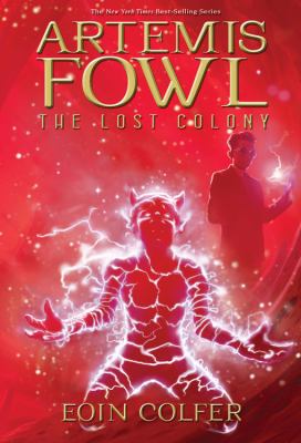 Artemis Fowl. The lost colony /
