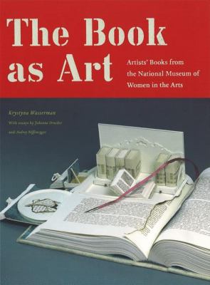 The book as art : artists' books from the National Museum of Women in the arts