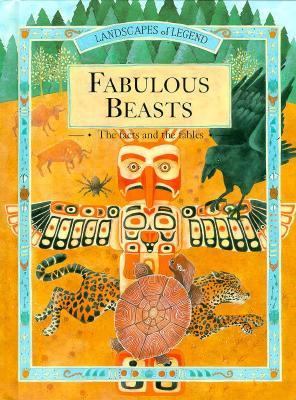 Fabulous beasts : the facts and the fables