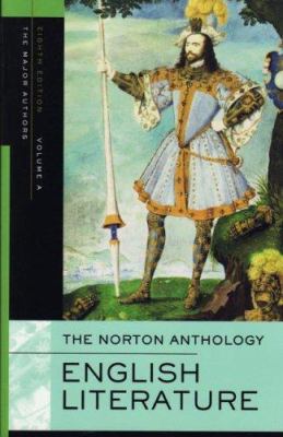 The Norton anthology of English literature. A , The middle ages through the restoration and the eighteenth century.