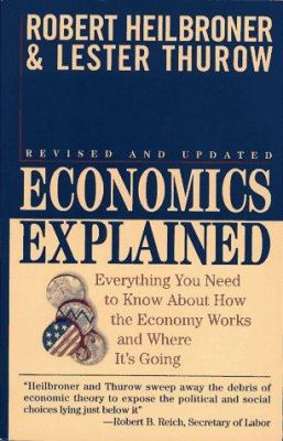 Economics explained : everything you need to know about how the economy works and where it's going