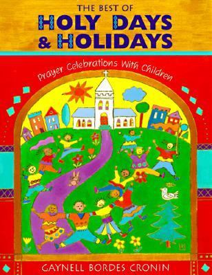 The best of holy days & holidays : prayer celebrations with children