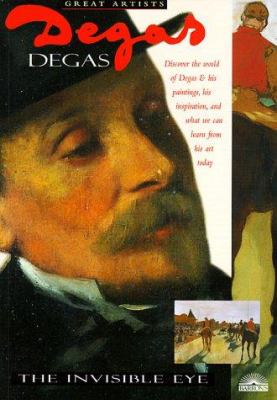 Degas the invisible eye : discover the world of Degas and his paintings, his inspirations and what we can learn from his art today.