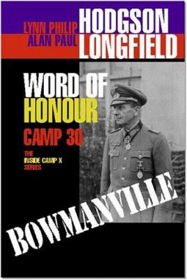Word of honour : Camp 30, Bowmanville