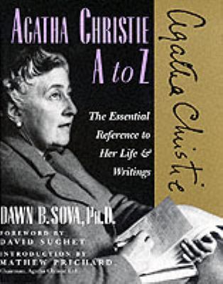 Agatha christie A to Z : the essential reference to her life and writings