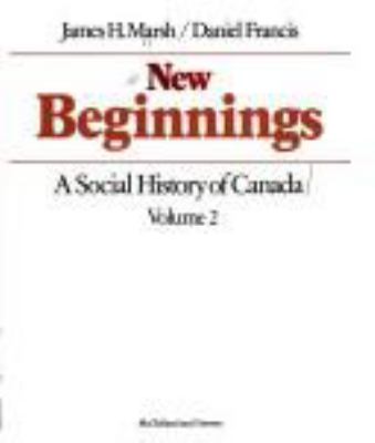 New beginnings : a social history of Canada : vol. 2