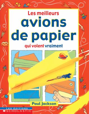 Les meilleurs avions de papier qui volent vraiment