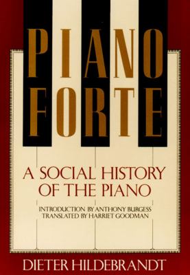 Pianoforte : a social history of the piano