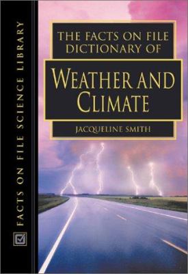 The Facts on File dictionary of weather and climate