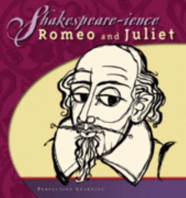 Shakespeare-ience : Romeo and Juliet