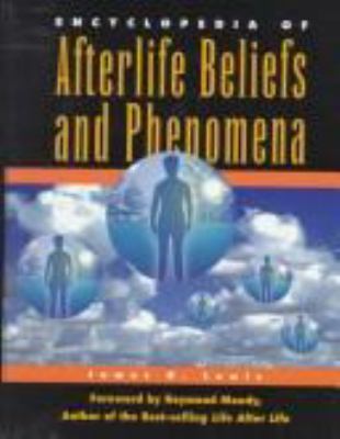 Encyclopedia of afterlife beliefs and phenomena