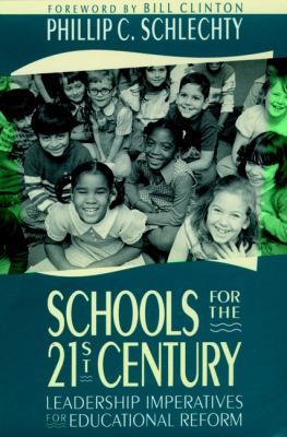 Schools for the twenty-first century : leadership imperatives for educational reform