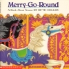 Merry-go-round : a book about nouns