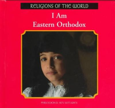 I am Eastern Orthodox