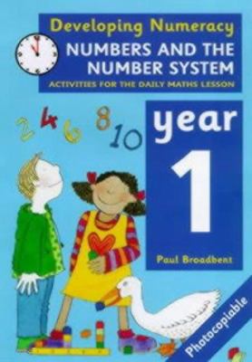 Developing numeracy : numbers and the number system : activities for the daily maths lesson