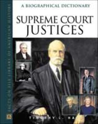 Supreme Court justices : a biographical dictionary
