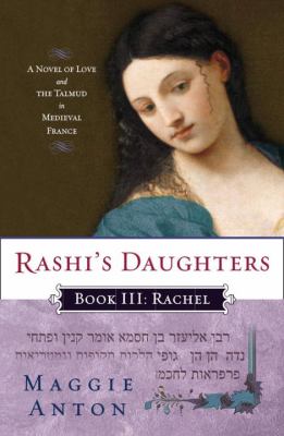 Rashi's daughters : book III : Rachel