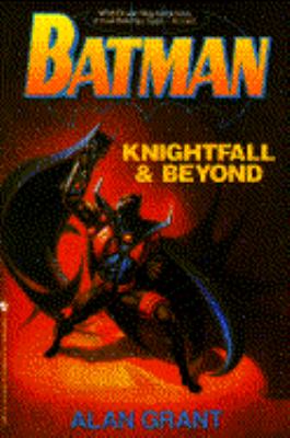 Batman, knightfall & beyond