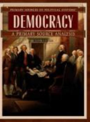 Democracy : a primary source analysis