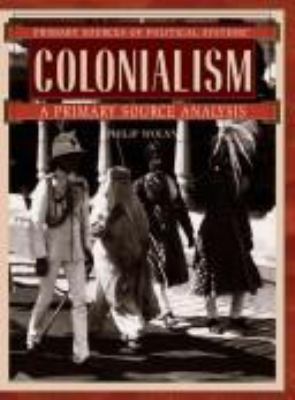 Colonialism : a primary source analysis
