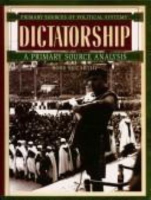 Dictatorship : a primary source analysis