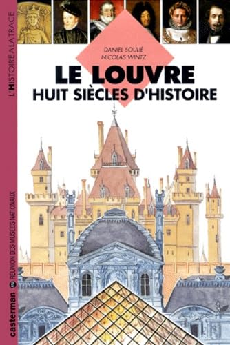 Le Louvre : huit siècles d'histoire