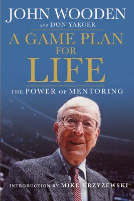 A game plan for life : the power of mentoring