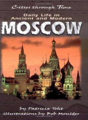 Daily life in ancient and modern Moscow