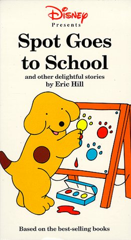 Spot goes to school : and other delightful stories by Eric Hill.